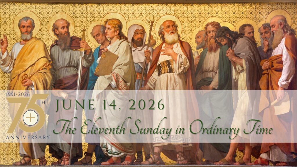 June 14, 2026 • Eleventh Sunday in Ordinary Time